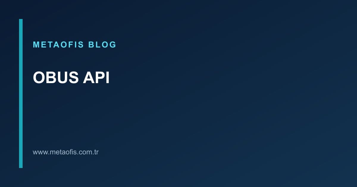 OBUS API entegrasyon akışını anlatan MetaOfis blog kapak görseli