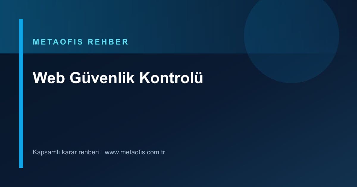 Web sitesi güvenlik kontrol maddelerini anlatan MetaOfis rehber kapak görseli